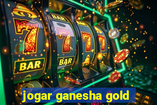 jogar ganesha gold