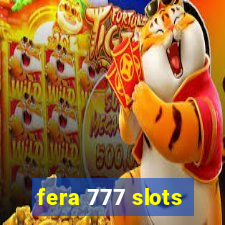 fera 777 slots