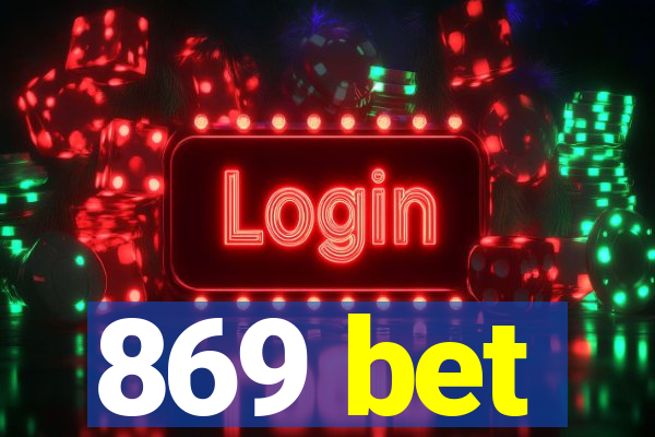 869 bet