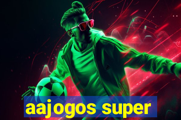 aajogos super