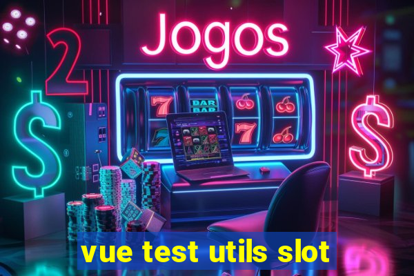 vue test utils slot