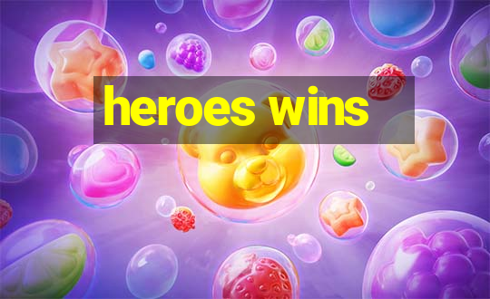 heroes wins