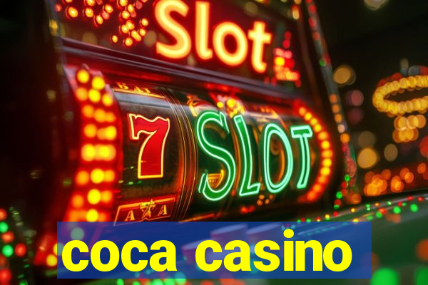 coca casino