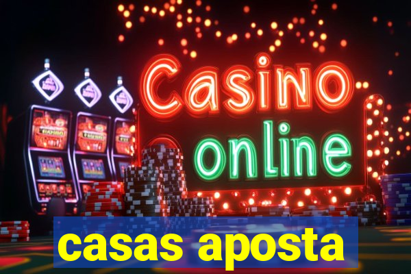 casas aposta