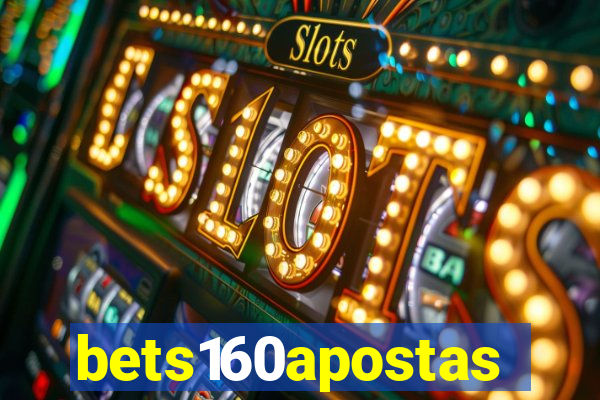 bets160apostas