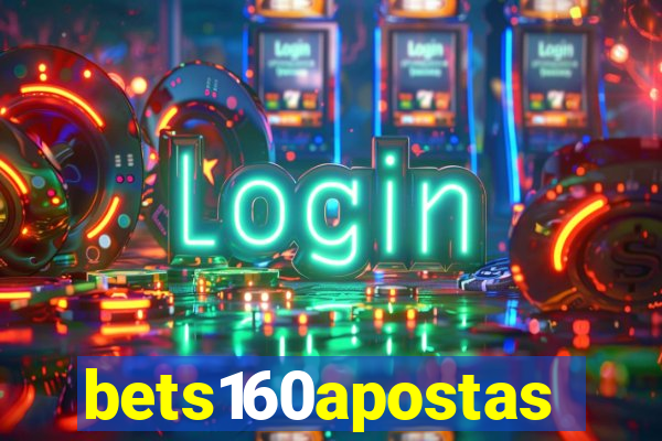 bets160apostas