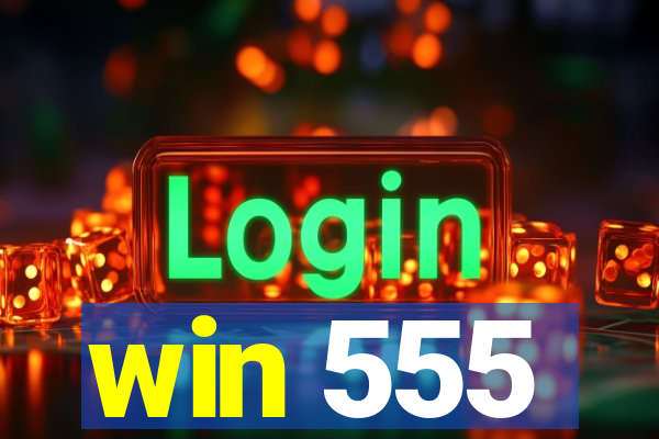 win 555