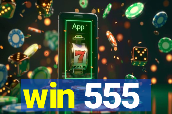 win 555