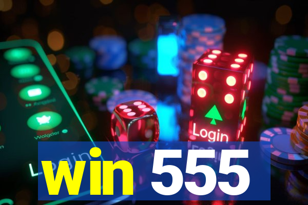 win 555