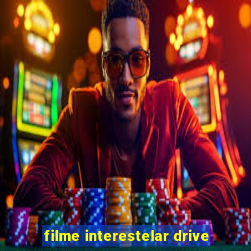 filme interestelar drive