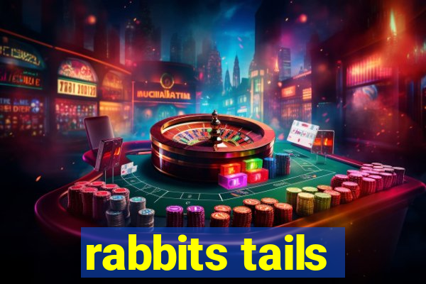 rabbits tails