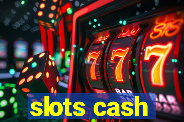 slots cash