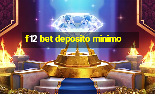 f12 bet deposito minimo