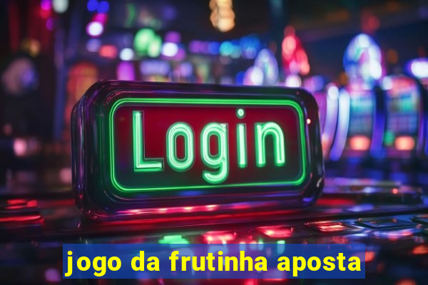 jogo da frutinha aposta