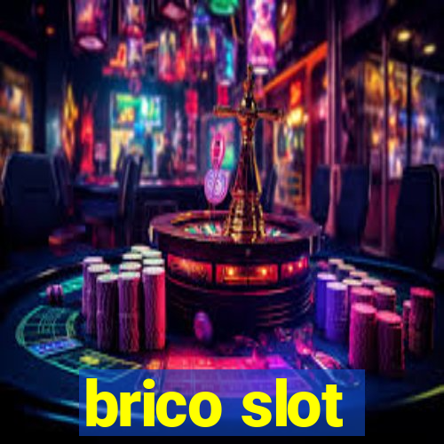 brico slot