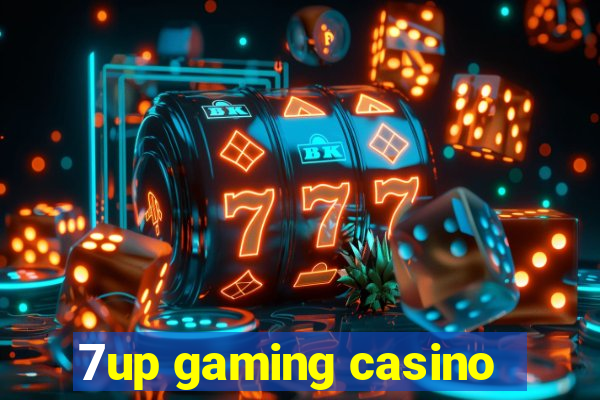 7up gaming casino