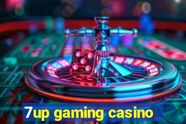 7up gaming casino