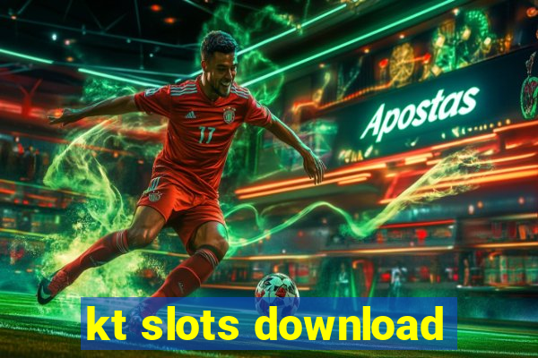 kt slots download