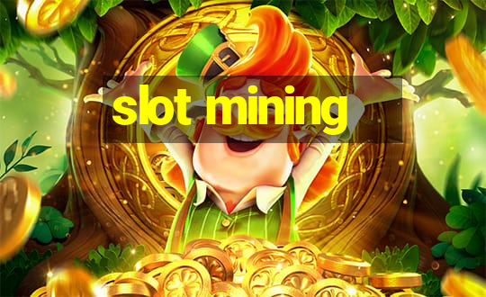 slot mining