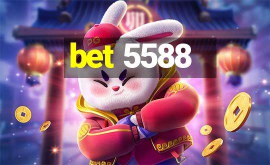 bet 5588