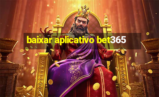 baixar aplicativo bet365