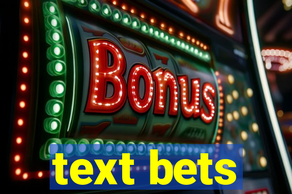 text bets