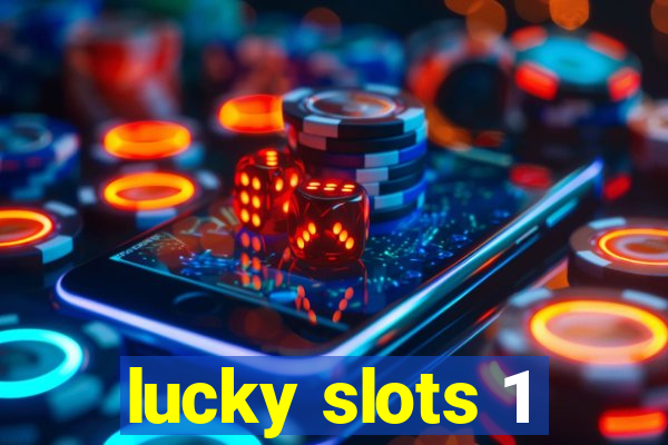 lucky slots 1