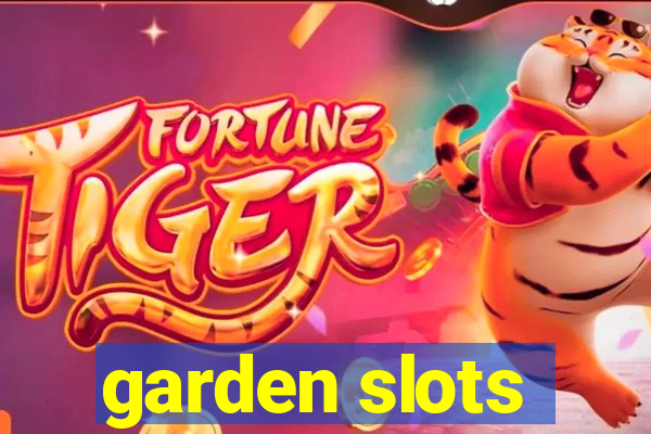 garden slots