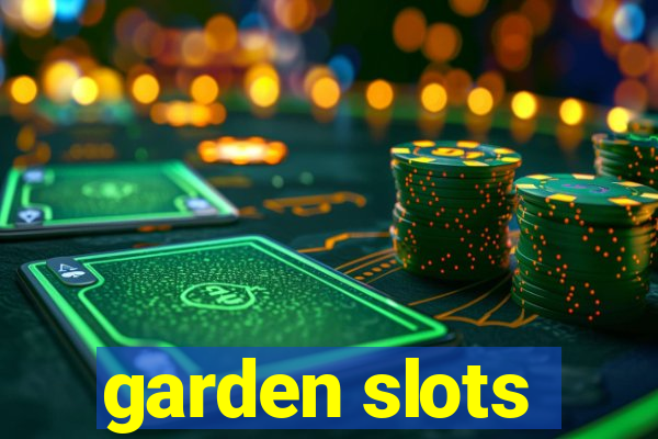 garden slots