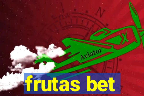 frutas bet