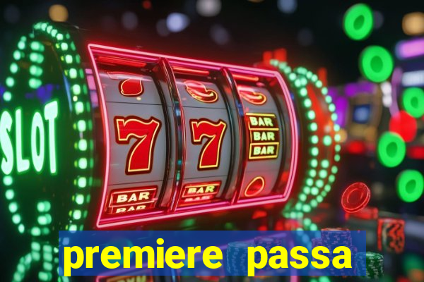 premiere passa quais jogos