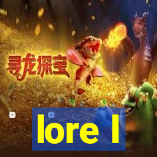 lore l