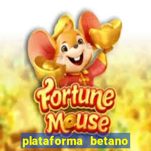 plataforma betano é confiavel