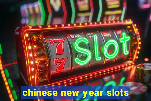 chinese new year slots