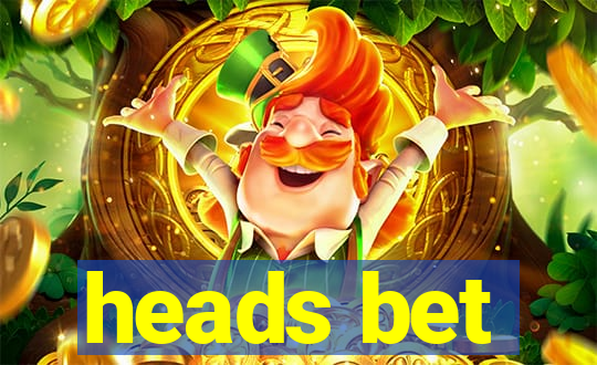 heads bet