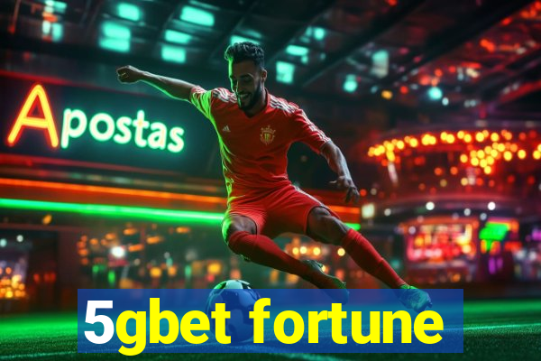 5gbet fortune