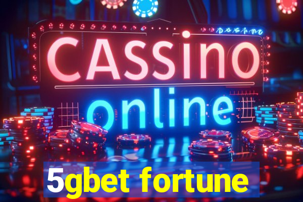 5gbet fortune