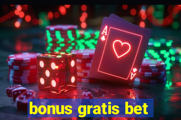 bonus gratis bet