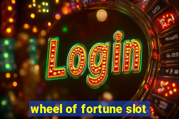 wheel of fortune slot