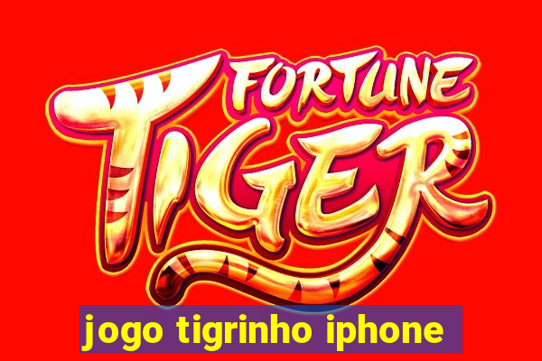 jogo tigrinho iphone