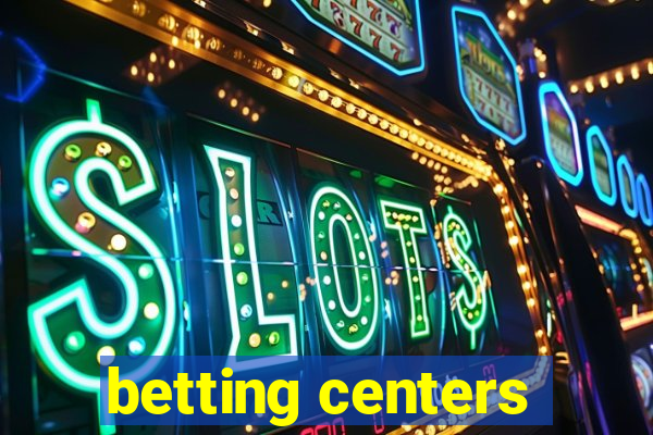 betting centers