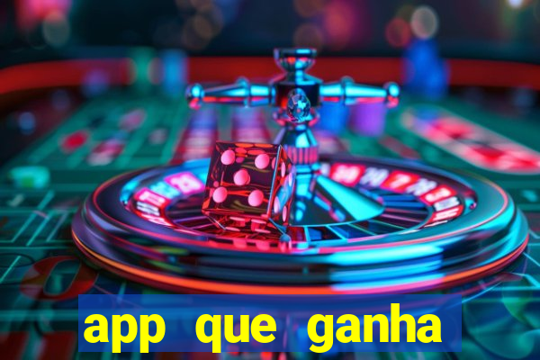 app que ganha dinheiro jogando