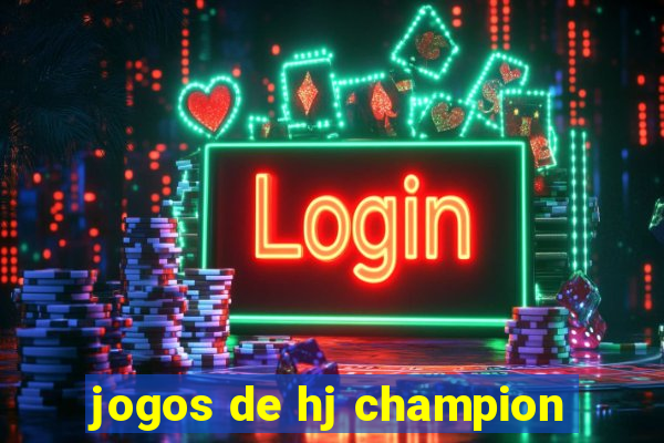 jogos de hj champion