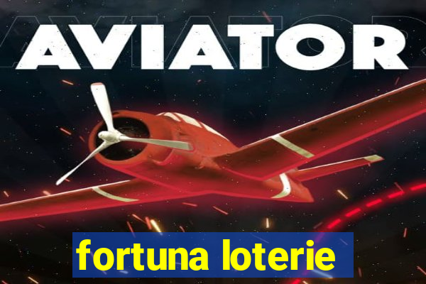 fortuna loterie