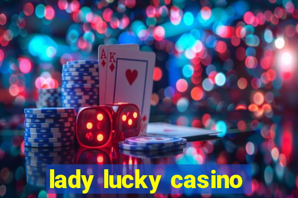 lady lucky casino