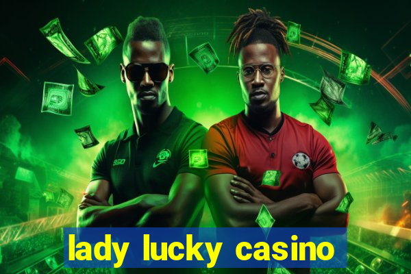 lady lucky casino