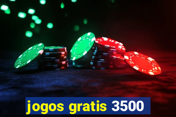 jogos gratis 3500