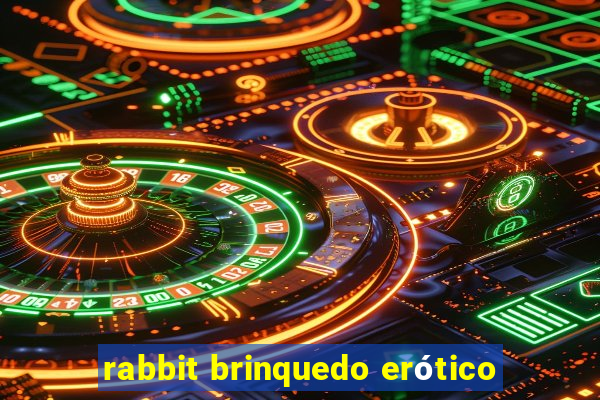 rabbit brinquedo erótico