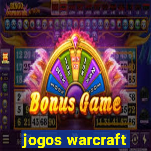 jogos warcraft