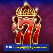 1010.com jogo paga mesmo